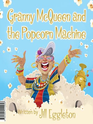 cover image of Granny McQueen and the Popcorn Machine